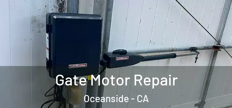 Gate Motor Repair Oceanside - CA