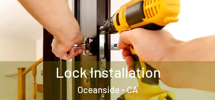 Lock Installation Oceanside - CA